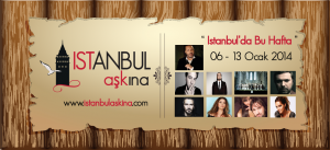 06 13Ocak Medium 300x137 Istanbul da bu hafta 06 13 Ocak 2014