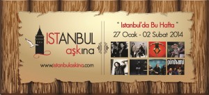 Istanbul da bu hafta 27 ocak 02 şubat 2014 Istanbul da bu hafta 27 ocak 02 şubat 2014 300x137 Istanbul da bu hafta 27 ocak 02 şubat 2014